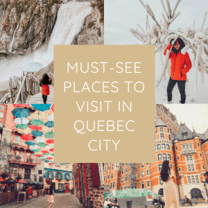 Must-see places to visit in Quebec City